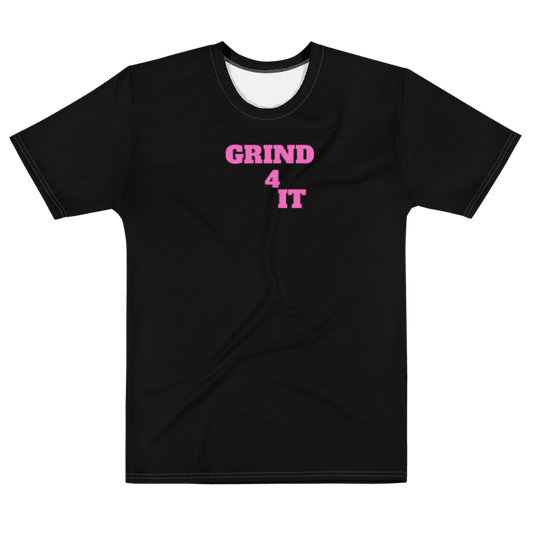 Multi Color Grind 4 It Shirt 4 Men (Pink Letters)